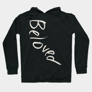 A Bea Kay Thing Called Beloved- Beloved Script 1 Hoodie